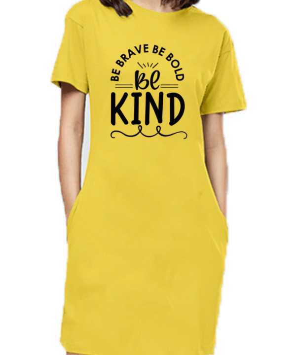 Be Kind Be Bold Be Brave Printed T-Shirt Dress for Women