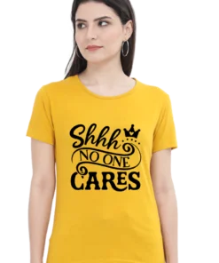 Shhh No One Cares Printed Round Neck T-Shirts for Women