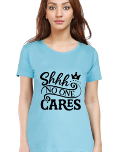 Alternative view of Shhh No One Cares Printed Round Neck T-Shirts for Women