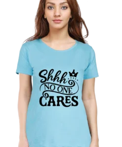 Alternative view of Shhh No One Cares Printed Round Neck T-Shirts for Women
