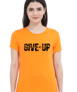 Never Give Up Printed Round Neck T-Shirts for Women